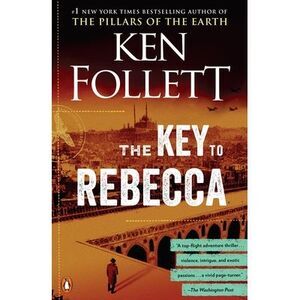 The Key to Rebecca -- Ken Follett